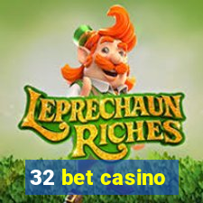 32 bet casino